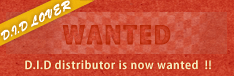 D.I.D distributor is now wanted.